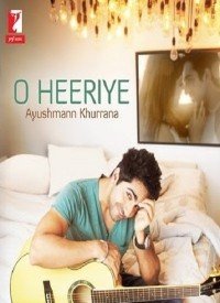 O Heeriye (2013) Songs Lyrics