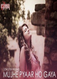 Mujhe Pyaar Ho Gaya (2014) Songs Lyrics