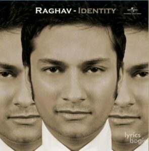 Identity – Raghav (2009)