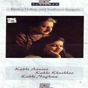 Kabhi Aansoo Kabhi Khusboo Kabhi Naghma (2005)