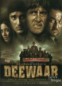 Deewaar: Let's Bring Our Heroes Home (2004)