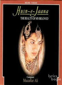 Husn- E- Jaana: The Beauty Of My Beloved (1997)