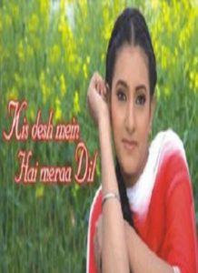 Kis Desh Mein Hai Meraa Dil (2008)