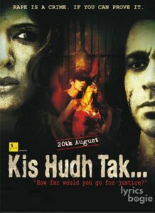 Kis Hudh Tak (2010)