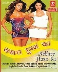 Nakhra Husn Ka (2006)