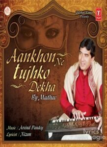 Aankhon Ne Tujhko Dekha