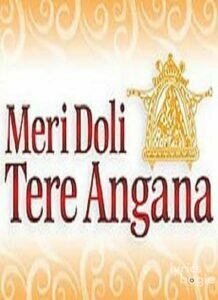 Meri Doli Tere Angana (2007)