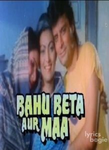 Bahu Beta Aur Maa (1992)