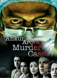 Ankur Arora Murder Case (2013)