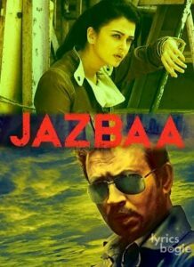 Jazbaa (2015)