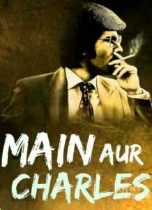 Main Aur Charles (2015)