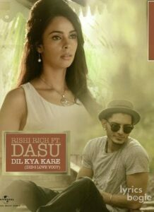 Dil Kya Kare (Did I Love You?) (2016)