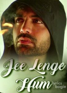 Jee Lenge Hum (2016)