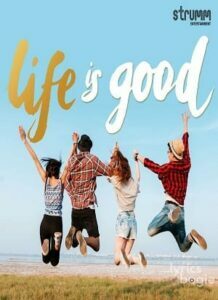 Life Is Good (2017)