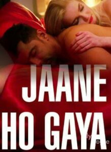 Jaane Kya Ho Gaya (2017)