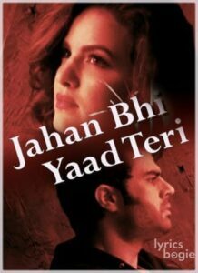 Jahan Bhi Yaad Teri (2017)