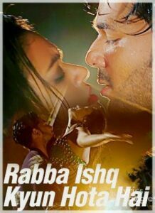 Rabba Ishq Kyun Hota Hai (2017)