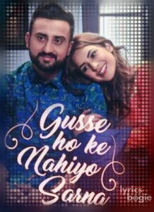 Gusse Ho Ke Nahiyo Sarna (2017)