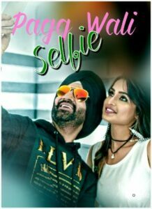 Pagg Wali Selfie (2017)