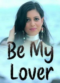 Be My Lover (2017) Songs Lyrics