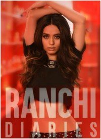 Ranchi Diaries (2017) Songs Lyrics