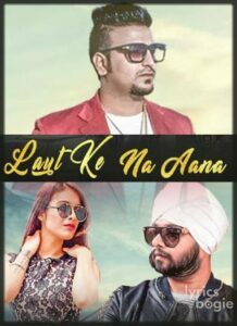 Laut Ke Na Aana (2017)