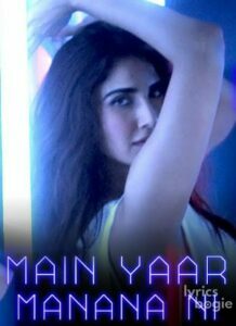 Main Yaar Manana Ni (2017)