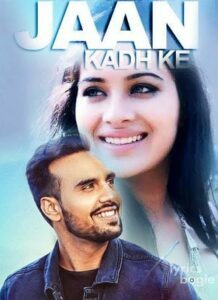 Jaan Kadh Ke (2017)