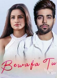 Bewafa Tu (2018)