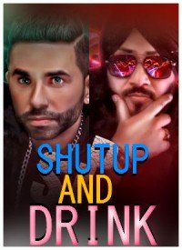 Shut Up And Drink (2018) Songs Lyrics