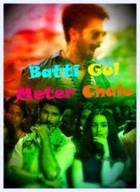 Batti Gul Meter Chalu (2018) Songs Lyrics