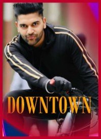 Downtown (2018) Songs Lyrics