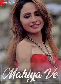 Mahiya Ve (2018) Songs Lyrics
