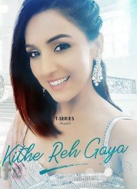 Kithe Reh Gaya (2019) Songs Lyrics