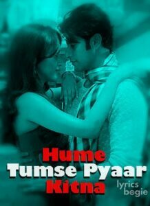 Hume Tumse Pyaar Kitna