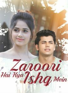 Zaroori Hai Kya Ishq Mein (2019)