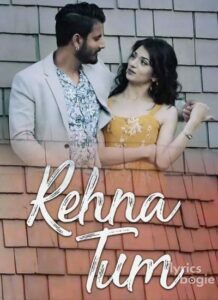 Rehna Tum (2019)