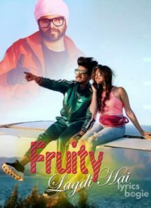 Fruity Lagdi Hai (2019)