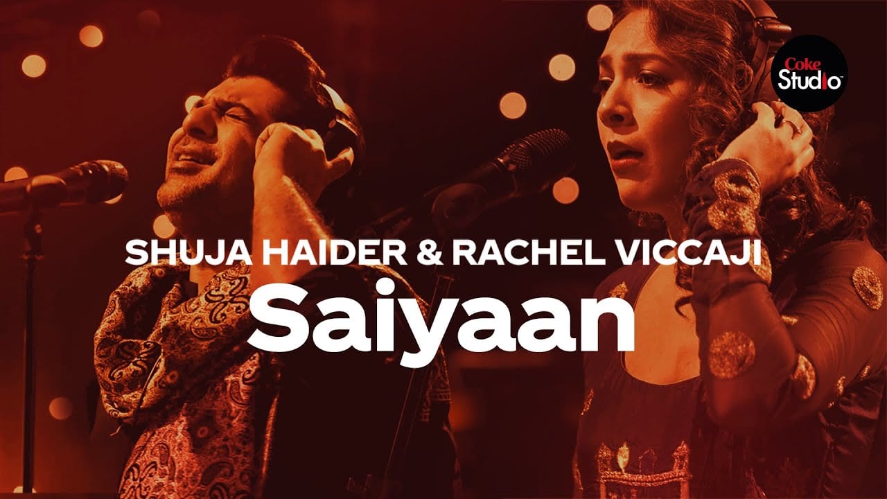 Saiyaan Lyrics Rachel Viccaji Shuja Haider Coke Studio Pakistan Season 12 Lyricsbogie saiyaan lyrics rachel viccaji shuja