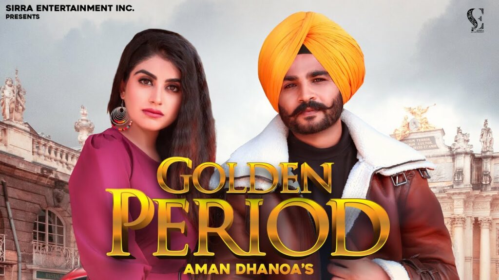 GOLDEN PERIOD LYRICS Aman Dhanoa Ft Aman Dhanoa Twinkle Arora