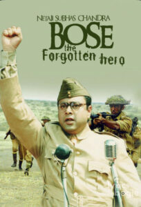 Netaji Subhas Chandra Bose: The Forgotten Hero