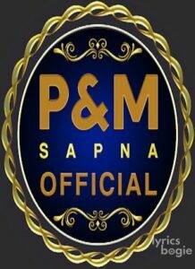 P&M Sapna Official