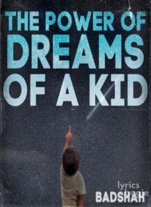 The Power Of Dreams Of A Kid