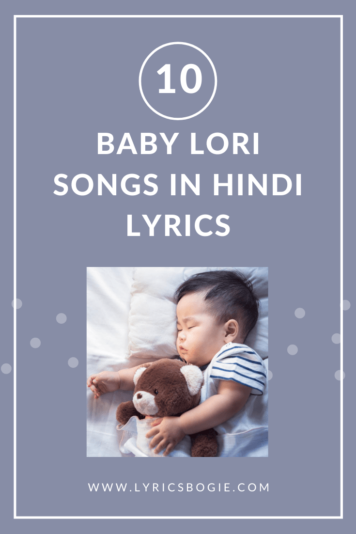 10 Peaceful Hindi Lori Songs For Your Baby with Lyrics LyricsBogie