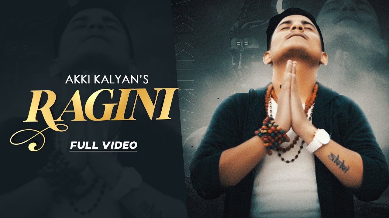 RAGINI (A Mahadev Song) Lyrics - Akki Kalyan | LyricsBogie