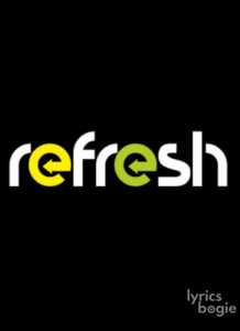 Refresh