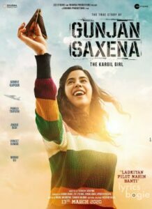 Gunjan Saxena: The Kargil Girl