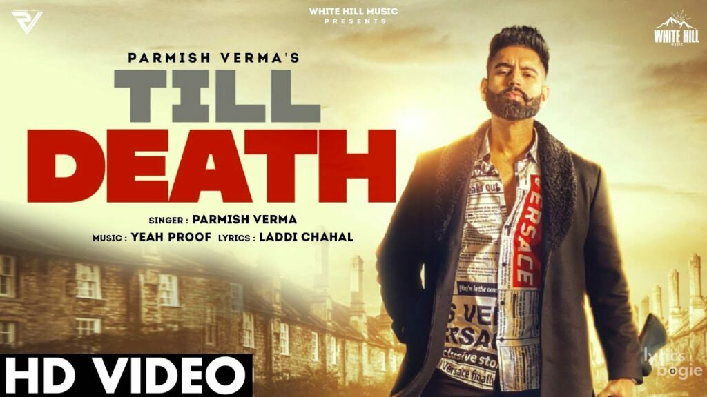 TILL DEATH LYRICS Parmish Verma LyricsBogie