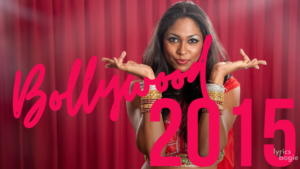 Bollywood Movies Songs 2015 [List]