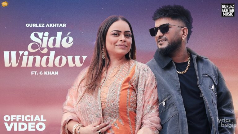 SIDE WINDOW LYRICS - Gurlej Akhtar, G Khan | LyricsBogie